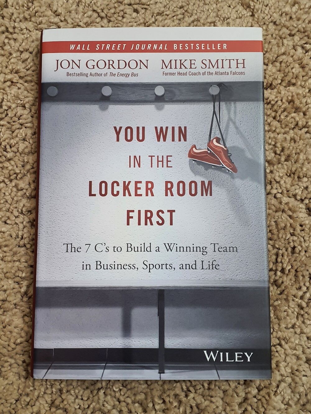 Wiley You Win in the Locker Room First: The 7 C's by Gordon & Smith PB (2015)